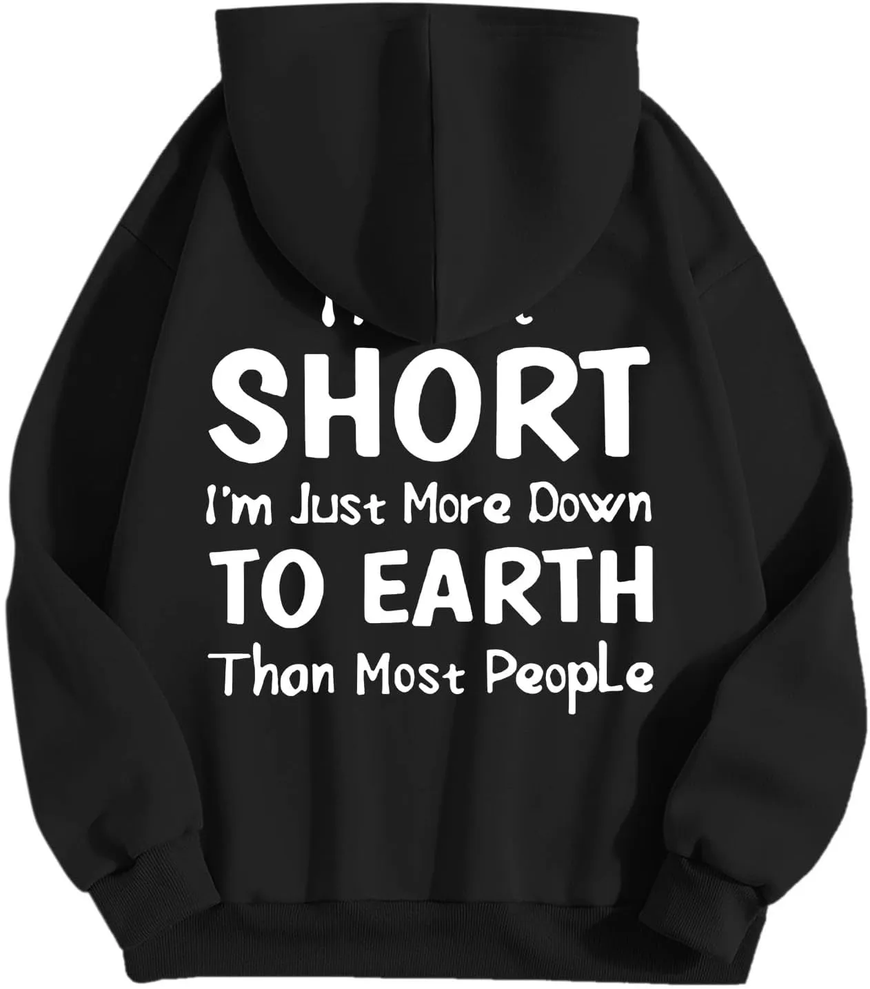 I'M Not Short Funny Hoodies For Women I'M Just More Down To Earth Than Most People Funny Letter Printed Sweatshirts